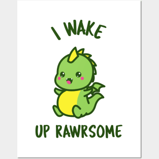 I wake up rawrsome Posters and Art